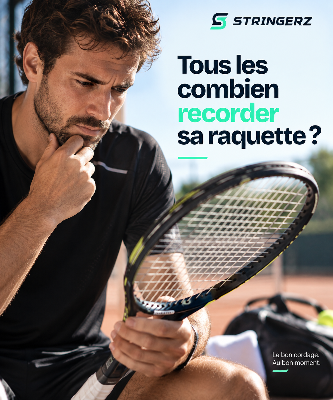 Tous les combien recorder sa raquette ?